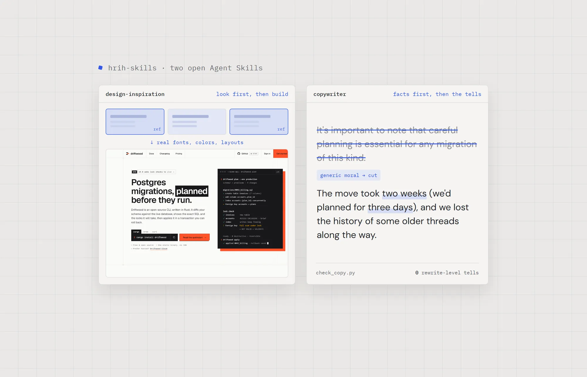 The two skills side by side: design-inspiration turning picked references into a Driftwood hero, and copywriter striking a generic moral and keeping the facts